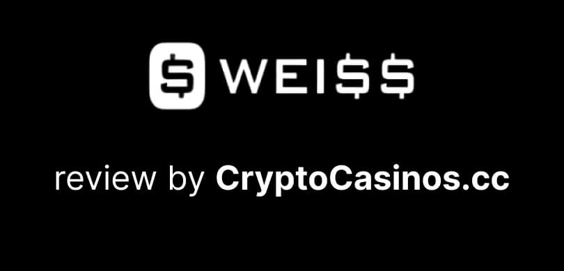 Weiss Casino Review by CryptoCasinos.cc