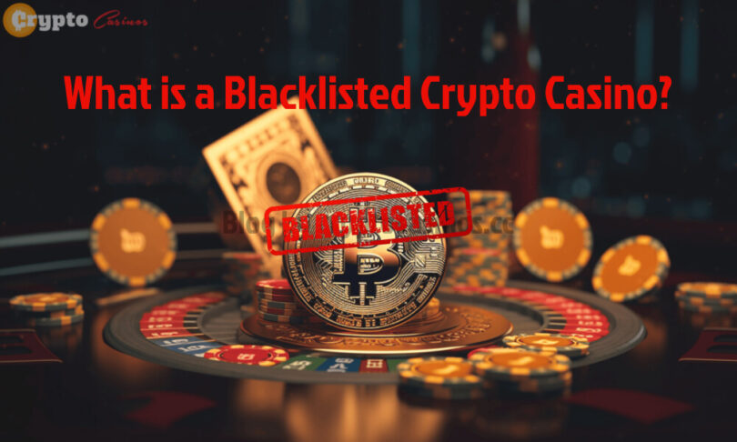 What is a Blacklisted Crypto Casino_ Featured Image